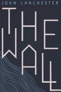 The Wall by John Lanchester Published by Faber & Faber