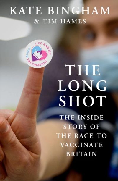 The Long Shot by Kate Bingham and Tim Hames