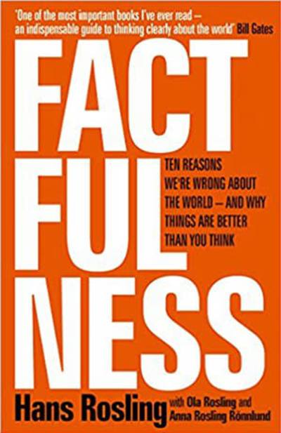 Factfulness by Hans Rosling, Ola Rosling, Anna Rosling Rönnlund