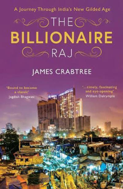 The Billlionaire Raj by James Crabtree