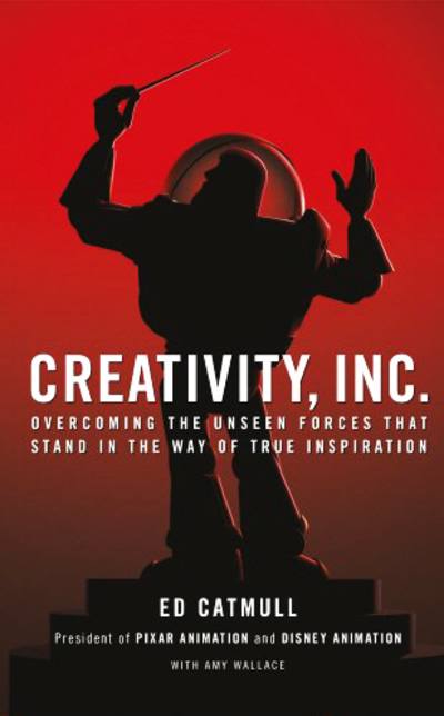 Creativity, Inc by Ed Catmull, Amy Wallace
