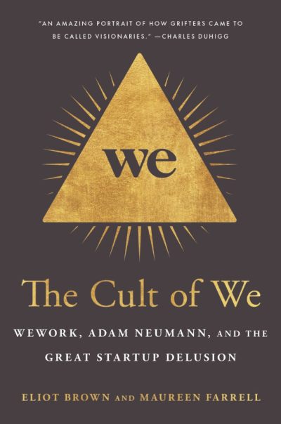The Cult of We by Eliot Brown and Maureen Farrell review