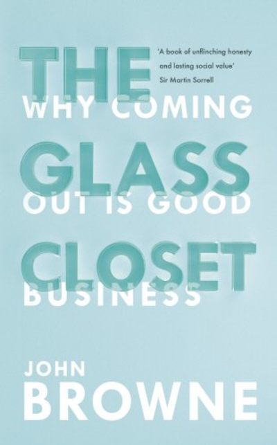 The Glass Closet by John Browne