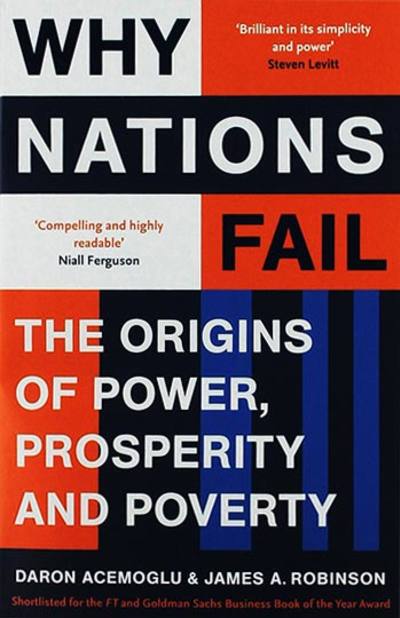 Why Nations Fail by Daron Acemoglu, James Robinson