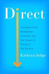 キャスリン裁判官による本「直接：仲買人経済の台頭と源に行く力」の表紙