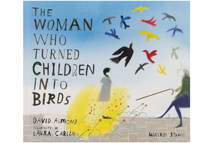 The Woman Who Turned Children Into Birds by David Almond and Laura Carlin (Walker Studio, £12.99) 