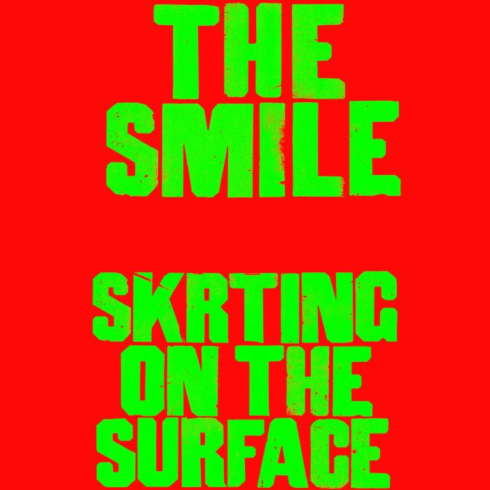 “Skrting on the Surface” by The Smile, the last music Taylor bought