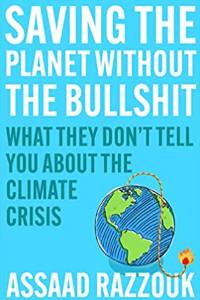 book cover of ‘Saving the Planet Without the Bullshit’