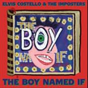 Album cover of 'The Boy Named If' by Elvis Costello and The Impostors