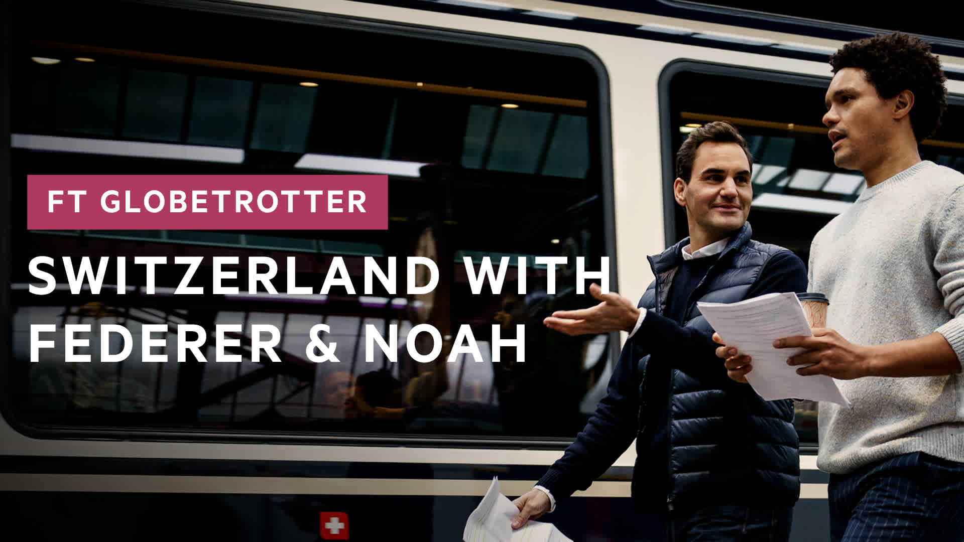 Roger Federer and Trevor Noah on why you should visit Switzerland | FT Globetrotter