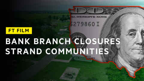 FT Film: US bank branch closures widen social inequality